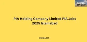 PIA Holding Company Limited PIA Jobs 2025 Islamabad