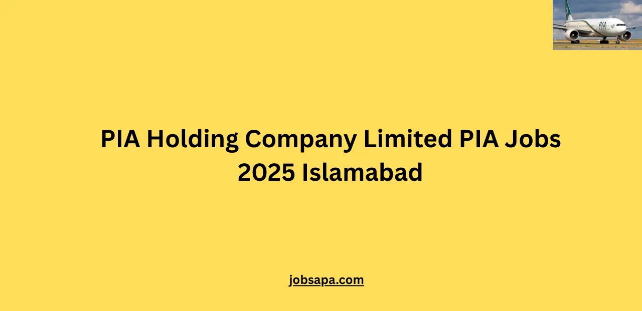 PIA Holding Company Limited PIA Jobs 2025 Islamabad