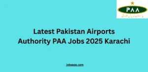 Latest Pakistan Airports Authority PAA Jobs 2025 Karachi