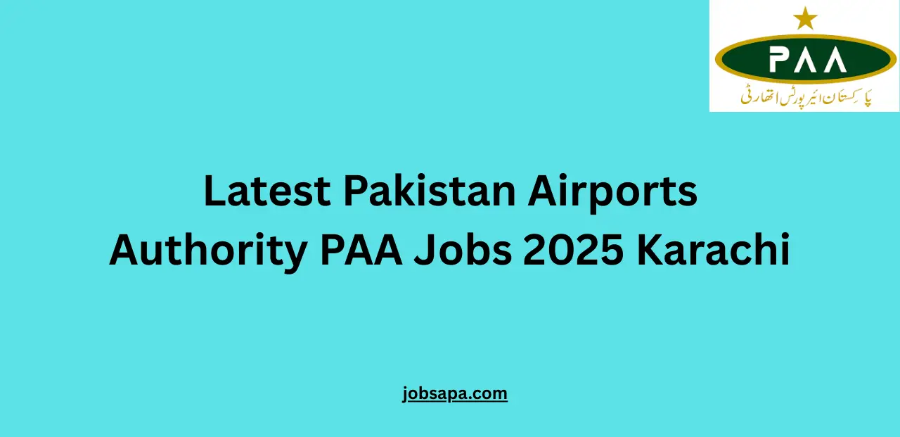 Latest Pakistan Airports Authority PAA Jobs 2025 Karachi