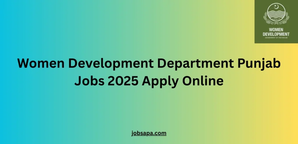 Women Development Department Punjab Jobs 2025 Apply Online